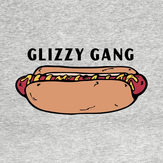 Glizzy Gang Hotdog by Classic & Vintage Tees